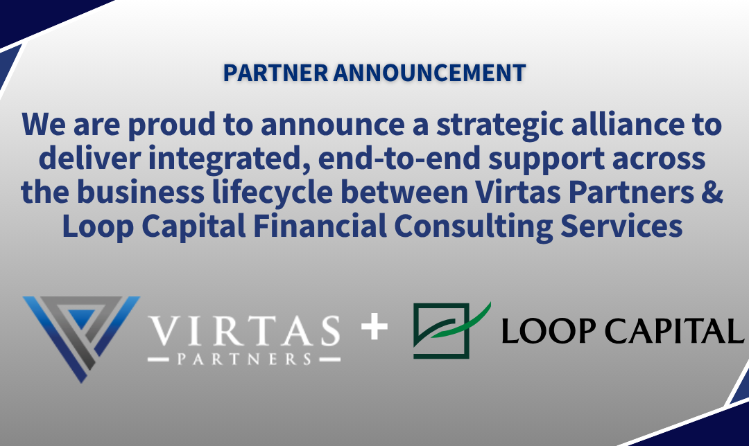 Virtas Partners and Loop Capital Financial Consulting Services Form Strategic Alliance